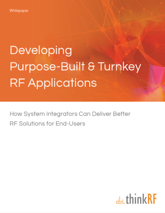ThinkRF - Whitepaper Developing purpose-built RF Applications
